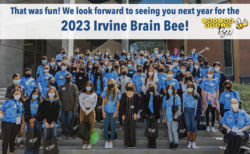 2022 Irvine Brain Bee participants pose together in front of UCI - That was fun! We look forward to seeing you next year for the 2023 Irvine Brain Bee!
