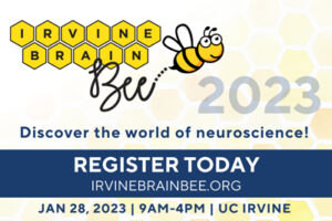 Irvine Brain Bee 2023 Register Today Jan 28, 2023 9am-4pm